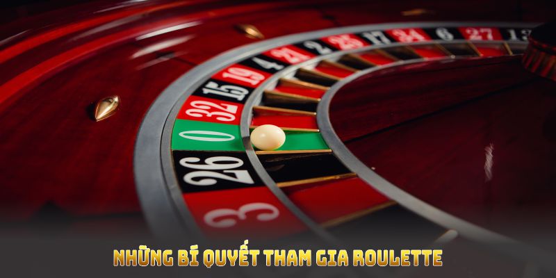 Những bí quyết tham gia Roulette giúp ưu hóa chiến thắng cho cược thủ