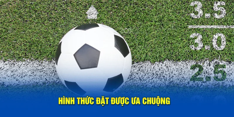 Hình thức đặt được ưa chuộng