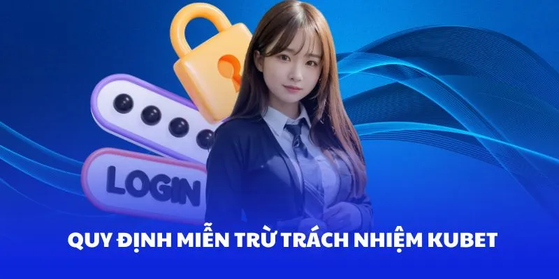 Người chơi cần tuân thủ đúng quy định miễn trừ trách nhiệm