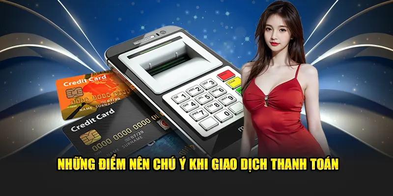 Những điểm nên chú ý khi giao dịch thanh toán rút tiền Kubet