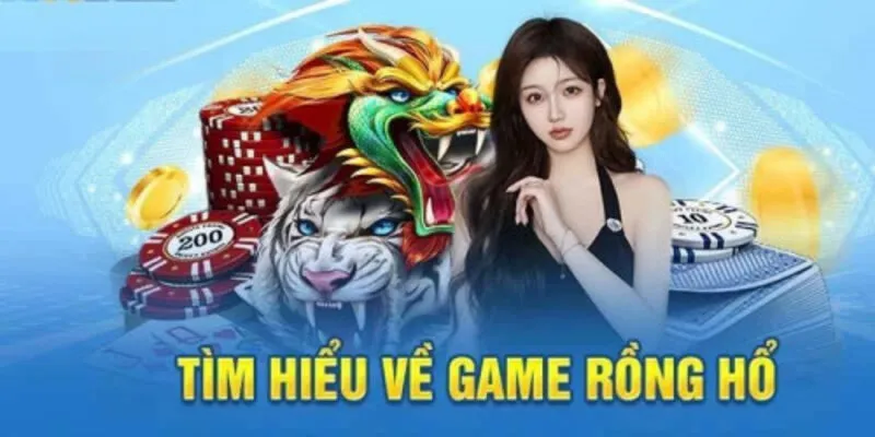 Tựa game rồng hổ đã nhanh chóng chinh phục người chơi onlin