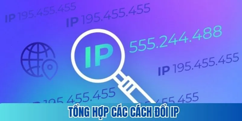 Cách đổi IP ở điện thoại để tham gia Kubet